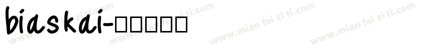 bias kai字体转换